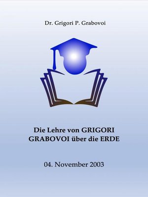 cover image of Die Lehre von Grigori Grabovoi über die Erde